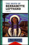 Title: The Death of Bernadette Lefthand, Author: Ron Querry