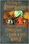 Title: Stories from a Dark and Evil World: Cuentos del Mundo Malevolo, Author: Teresa Pijoan