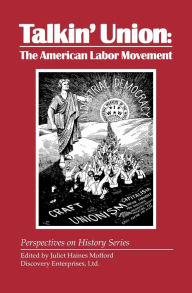 Title: Talkin' Union: The American Labor Movement, Author: Juliet Mofford