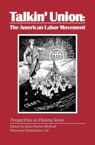 Title: Talkin' Union: The American Labor Moveme, Author: Juliet Mofford