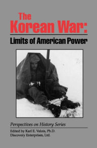 Title: The Korean War : Limits of American Power, Author: Karl Valois