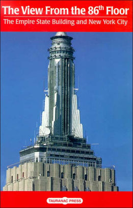 The View From The 86th Floor The Empire State Building And New