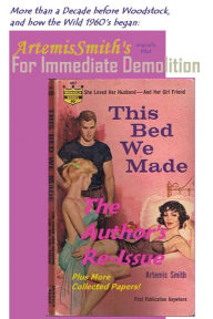 Title: ArtemisSmith's THIS BED WE MADE (For Immediate Demolition), Author: Annselm L.N.V. Morpurgo
