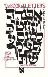 The Book of Letters: A Mystical Hebrew Alphabet