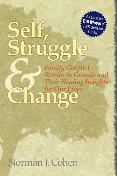Self Struggle & Change: Family Conflict Stories Genesis and Their Healing Insights for Our Lives