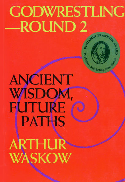 Godwrestling- Round 2: Ancient Wisdom, Future Paths