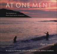 Title: At . One. Ment: The Awakening of Planet Earth and Its Inhabitants, Author: Paul Ferrini