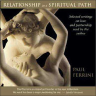 Title: Relationship As a Spiritual Path, Author: Paul Ferrini