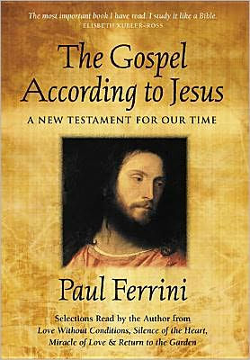 The Gospel According to Jesus: Readings from the Christ Mind Teachings