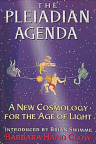 Title: The Pleiadian Agenda: A New Cosmology for the Age of Light, Author: Barbara Hand Clow