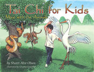 Title: Tai Chi for Kids: Move with the Animals, Author: Stuart Alve Olson