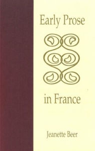 Title: Early Prose in France: Contexts of Bilingualism and Authority, Author: Jeanette Beer