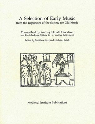 A Selection of Early Music: From the Repertoire of the Society for Old Music