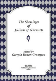 Title: The Shewings of Julian of Norwich / Edition 1, Author: Georgia Ronan Crampton