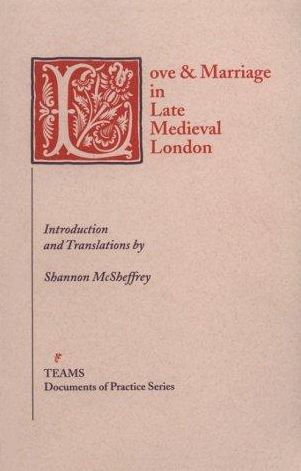 Love & Marriage in Late Medieval London / Edition 1