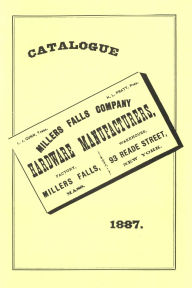 Title: Millers Falls Co. 1887 Catalog, Author: Emil Pollak