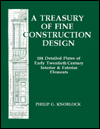 Title: Treasury of Fine Construction Design: 104 Detailed Plates of Early Twentieth Century Interior and Exterior Elements, Author: Philip G. Knobloch