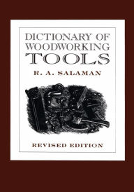 Title: Dictionary of Woodworking Tools, Author: R. A. Salaman
