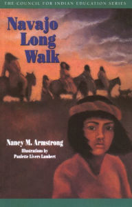 Title: Navajo Long Walk, Author: Nancy M. Armstrong