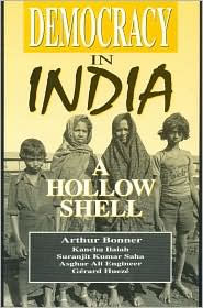 Title: Democracy in India: A Hollow Shell, Author: Arthur Bonner