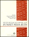 Title: Investigations at Sunset Mesa Ruin: Archaeology at the Confluence of the Santa Cruz and Rillito Rivers, Tucson, Arizona, Author: Richard Ciolek-Torrello