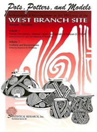 Title: Pots, Potters, and Models: Archaeological Investigations at the SRI Locus of the West Branch Site, Tucson, Arizona, Author: Stephanie M. Whittlesey