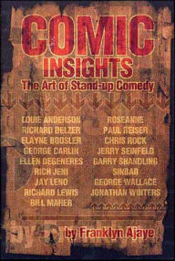 Title: Comic Insights: The Art of Stand-Up Comedy, Author: Franklyn Ajaye