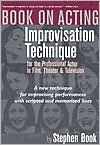 Book on Acting: Improvisation Technique for the Professional Actor in Film, Theater and Television