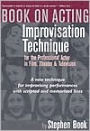 Book on Acting: Improvisation Technique for the Professional Actor in Film, Theater and Television