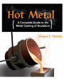 Hot Metal: A Complete Guide to the Metal Casting of Sculpture