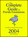 The Complete Guide to Florida Foundations (Complete Guide to Florida Foundations, 16th Ed)