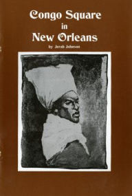 Title: Congo Square in New Orleans, Author: Jerah Johnson