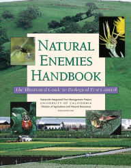 Title: Natural Enemies Handbook: The Illustrated Guide to Biological Pest Control / Edition 1, Author: Mary Louise Flint