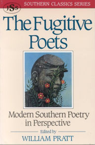 Title: Fugitive Poets: Modern Southern Poetry in Perspective, Author: 