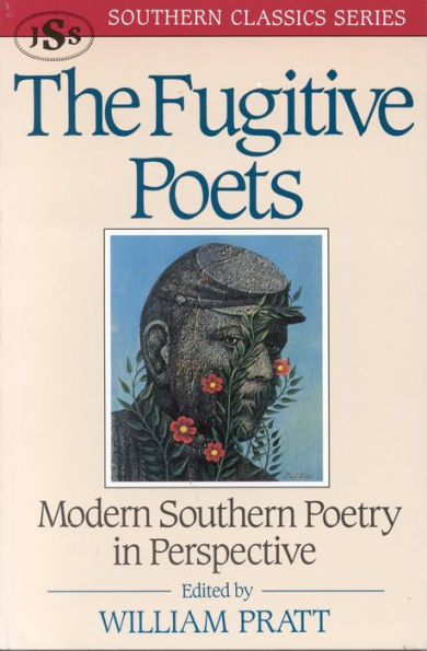 The Fugitive Poets: Modern Southern Poetry / Edition 1