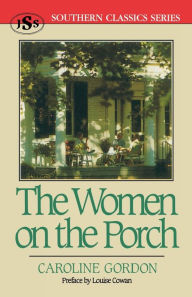 Title: Women on the Porch, Author: Caroline Gordon