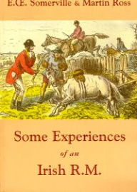 Title: Some Experiences of an Irish R. M., Author: E. O. Somerville