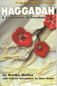 Title: Haggadah: A Celebration of Freedom, Author: Martha Shelley