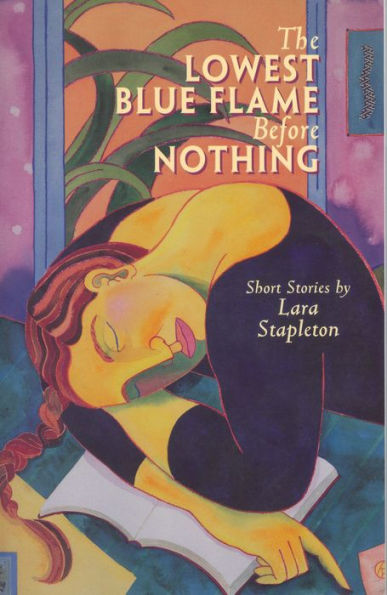 The Lowest Blue Flame Before Nothing: Short Stories