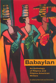 Title: Babaylan: An Anthology of Filipina and Filipina-American Writers, Author: Nick Carbo