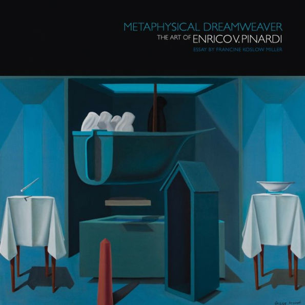 Metaphysical Dreamweaver: The Art of Enrico V. Pinardi