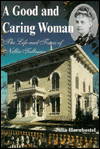 A Good and Caring Woman: The Life and Times of Nellie Tallman