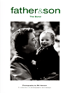 Title: Father and Son: The Bond: A Collection of Photographs and Essays, Author: Bill Hanson