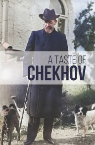 Title: A Taste of Chekhov, Author: Anton Chekhov