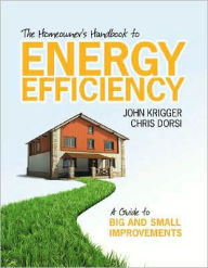 Title: Homeowner's Handbook to Energy Efficiency, Author: John Krigger