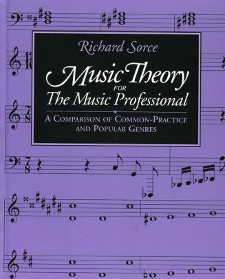 Music Theory for the Music Professional / Edition 1 by Richard Sorce ...