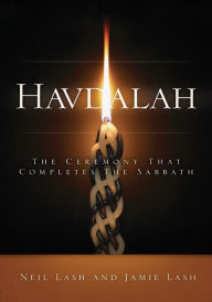 Title: Havdalah: The Ceremony That Closes Shabbat, Author: Neil Lash