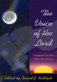 Title: The Voice of the Lord: Messianic Jewish Daily Devotional, Author: David J. Rudolph