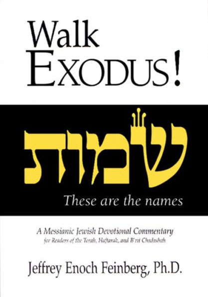 Walk Exodus: A Messianic Jewish Devotional Commentary