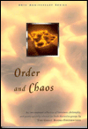 Title: Order and Chaos: An International Collection of Literature, Philosophy, and Poetry Specially Selected for Book Discussion Groups by the Great Books Foundation / Edition 1, Author: Great Books Foundation